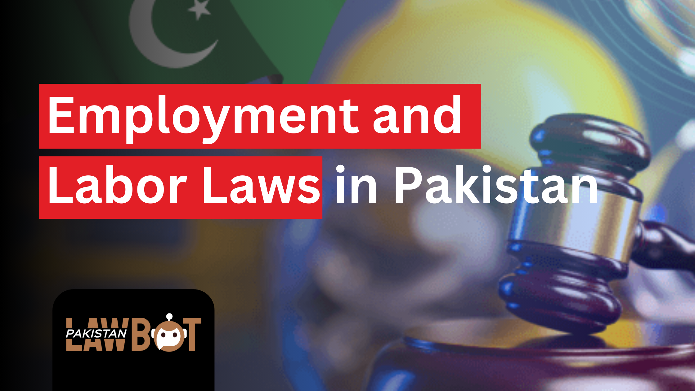 Employment and Labor Laws in Pakistan