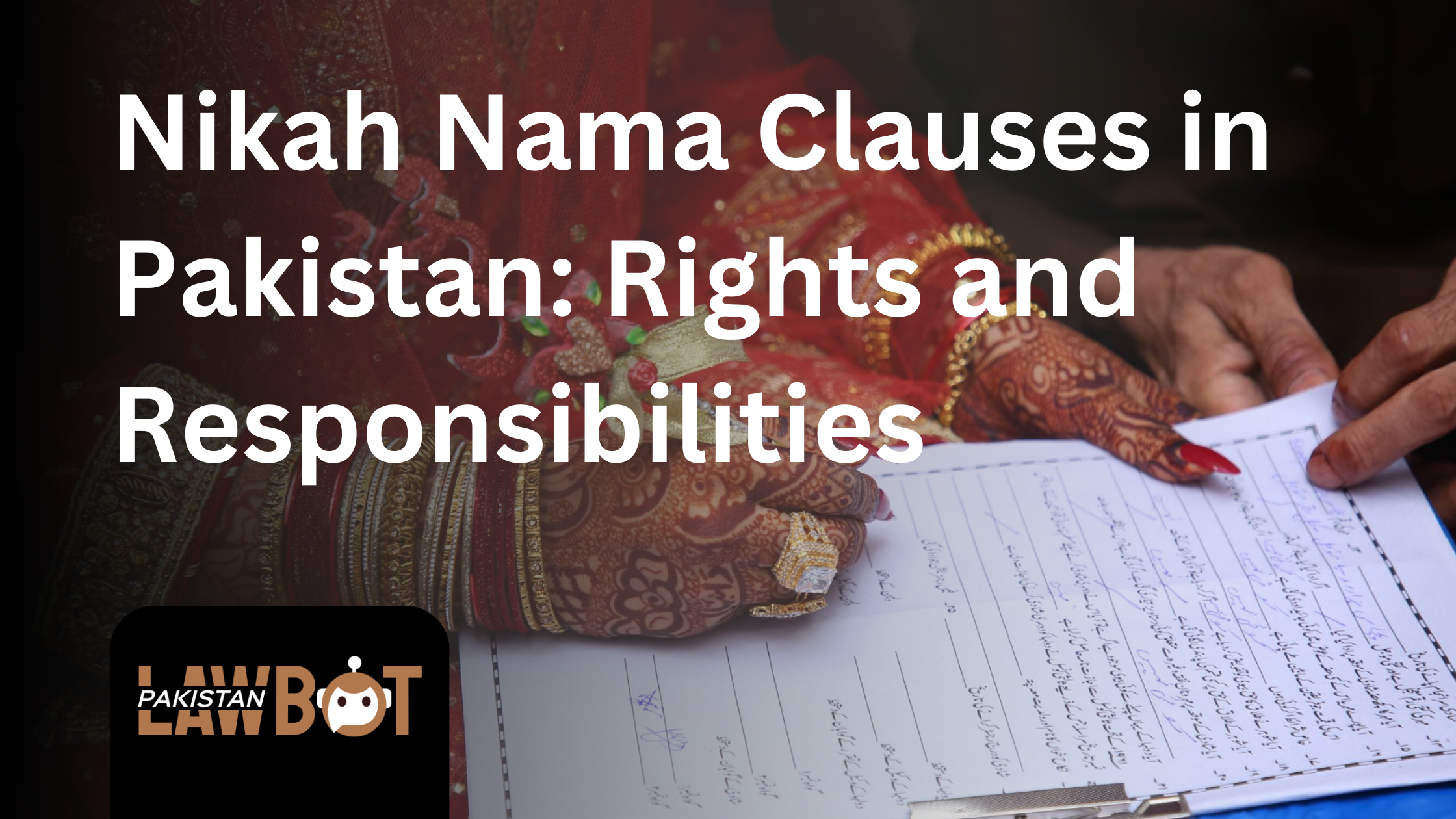 Nikah Nama Clauses in Pakistan: Rights and Responsibilities