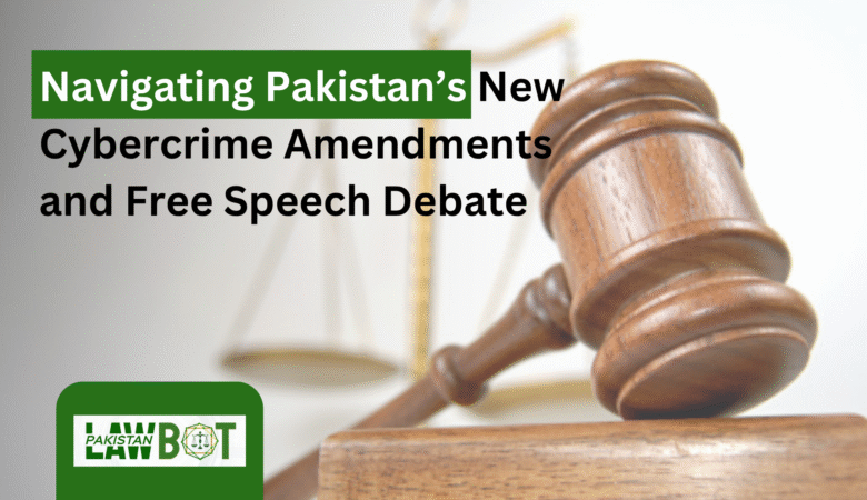 Navigating Pakistan’s New Cybercrime Amendments and Free Speech Debate