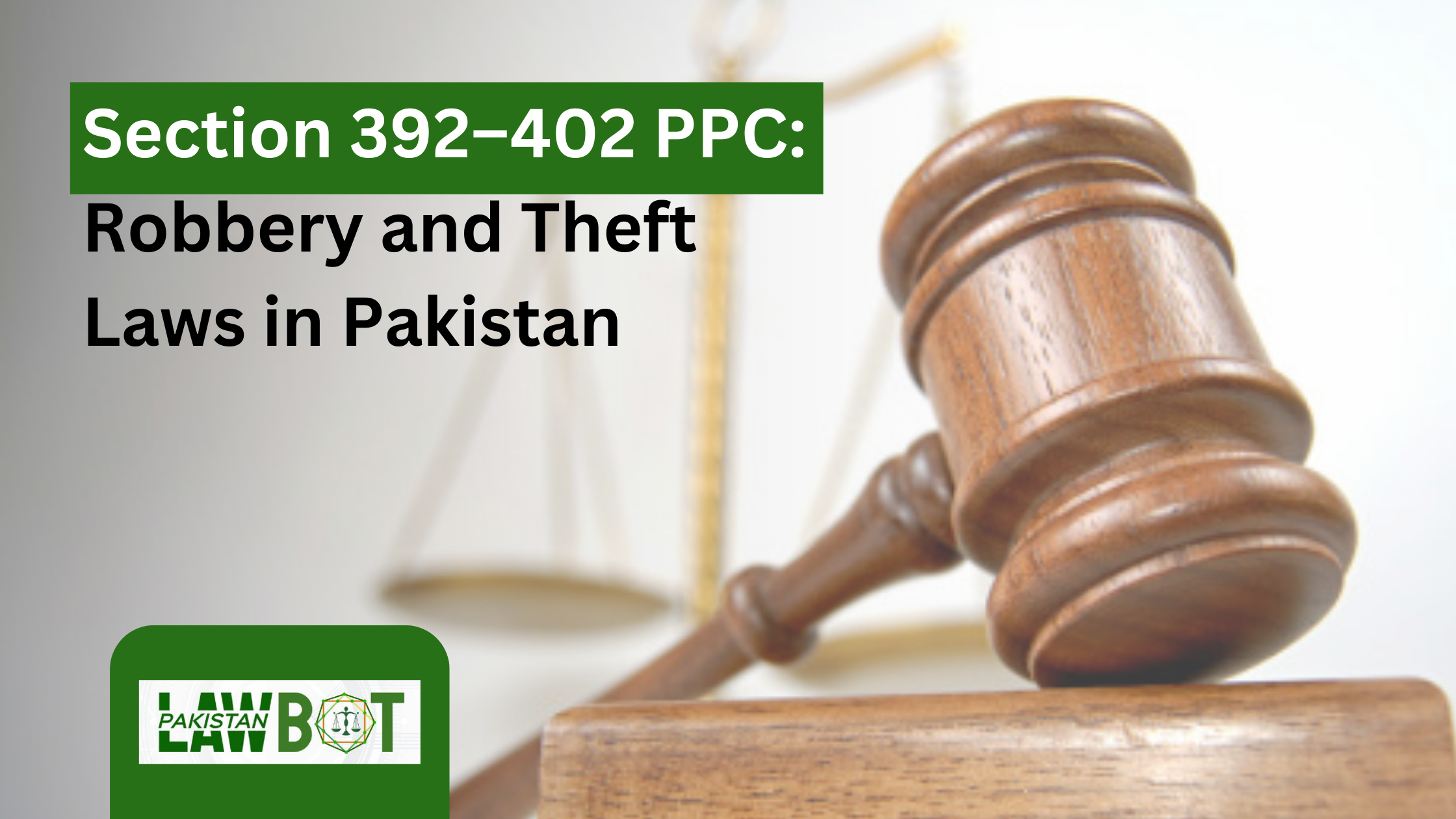 Section 392–402 PPC: Robbery and Theft Laws in Pakistan