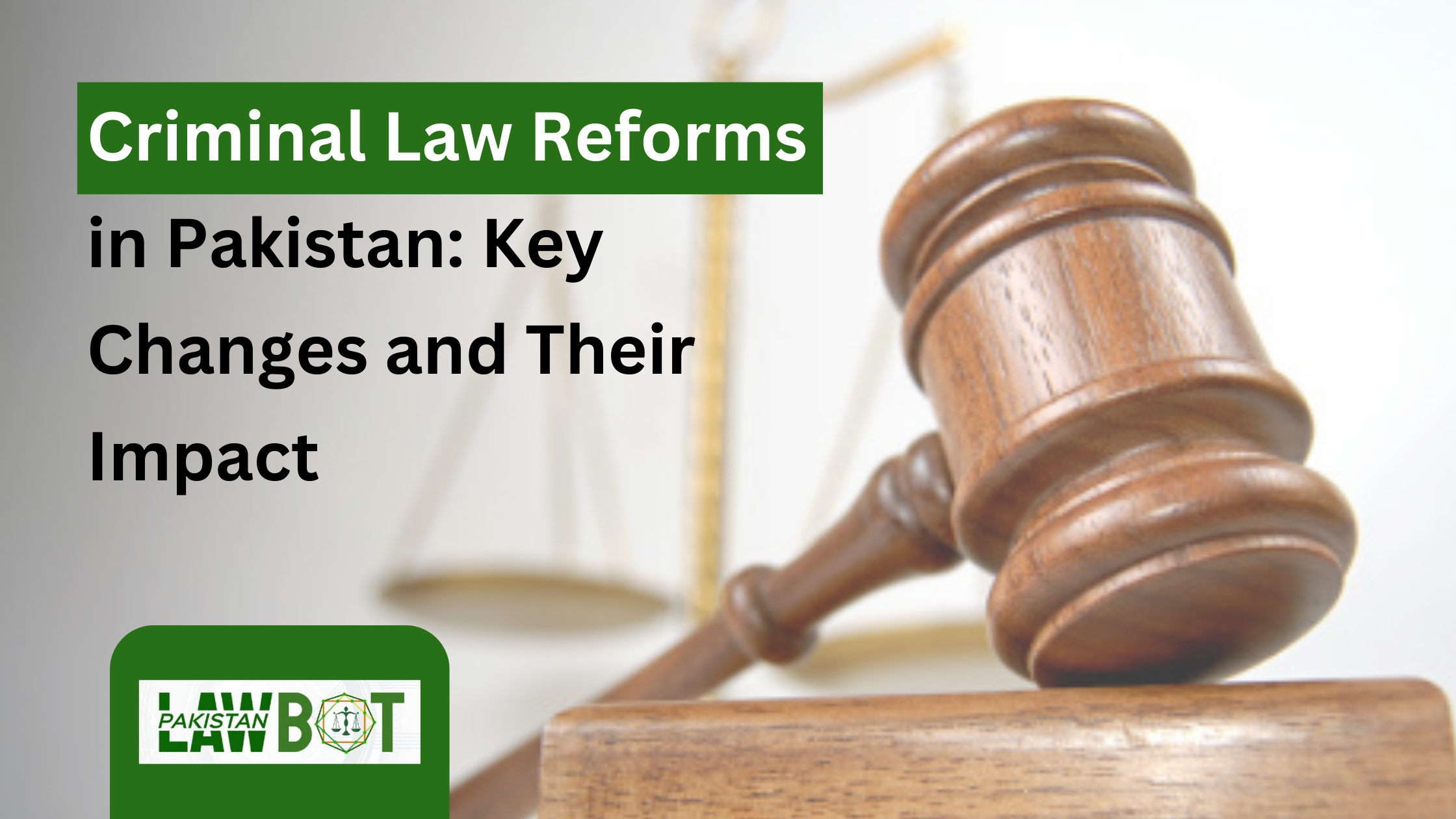 Criminal Law Reforms in Pakistan