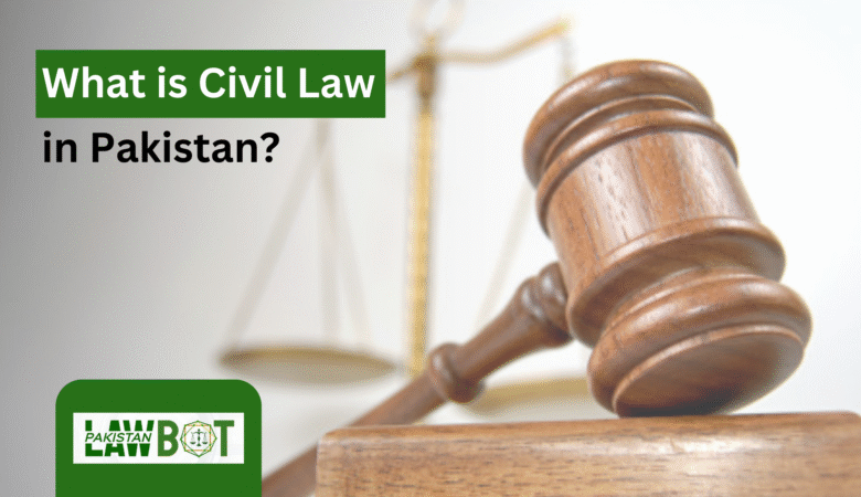 What is Civil Law in Pakistan?