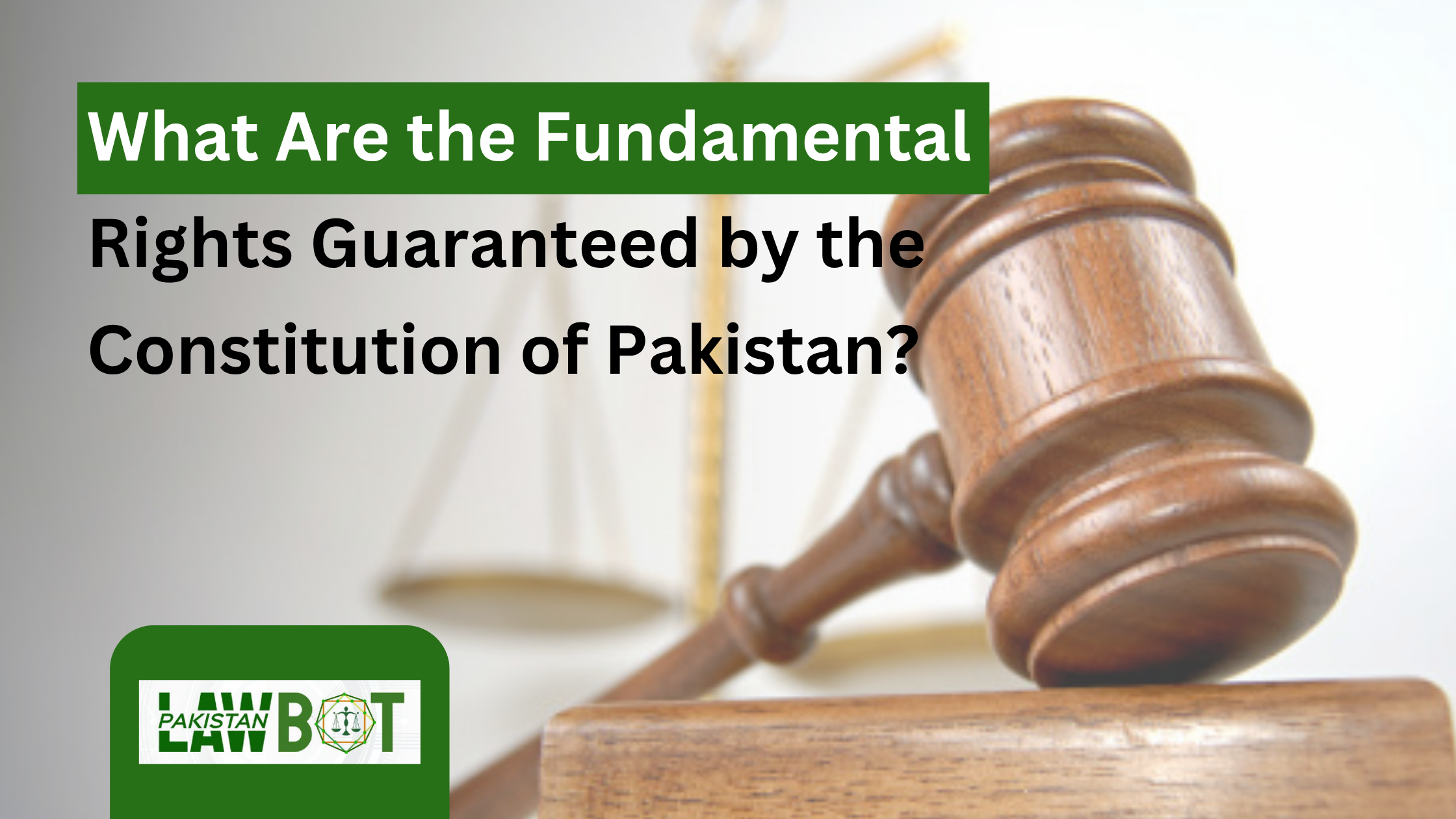 Fundamental Rights Guaranteed by the Constitution of Pakistan?